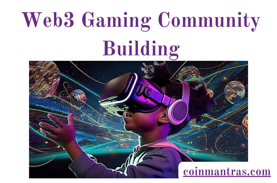 Web3 Gaming Community Building