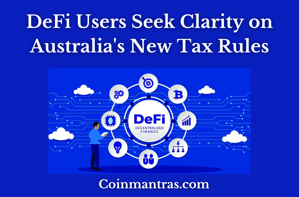 DeFi Users Seek Clarity on Australia's New Tax Rules
