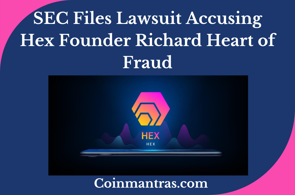 SEC Files Lawsuit Accusing Hex Founder Richard Heart of Fraud