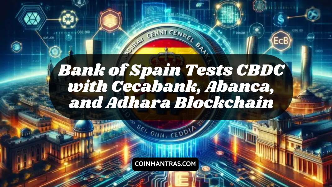 Bank of Spain Tests CBDC with Cecabank, Abanca, and Adhara Blockchain IMAGE SOURCE: MASHABLE