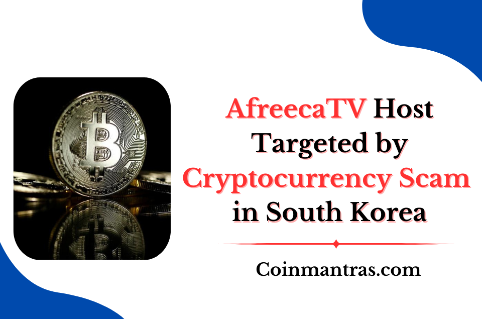 AfreecaTV Host Targeted by Cryptocurrency Scam in South Korea